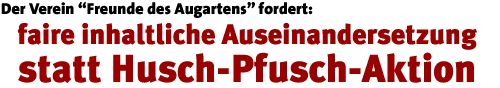 Der Verein Freunde des Augartens fordert: faire inhaltliche Auseinandersetzung statt Husch-Pfusch-Aktion